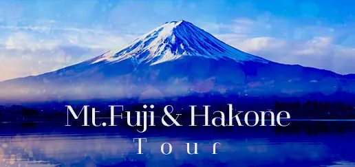 Mt. Fuji & Hakone Tour from Tokyo