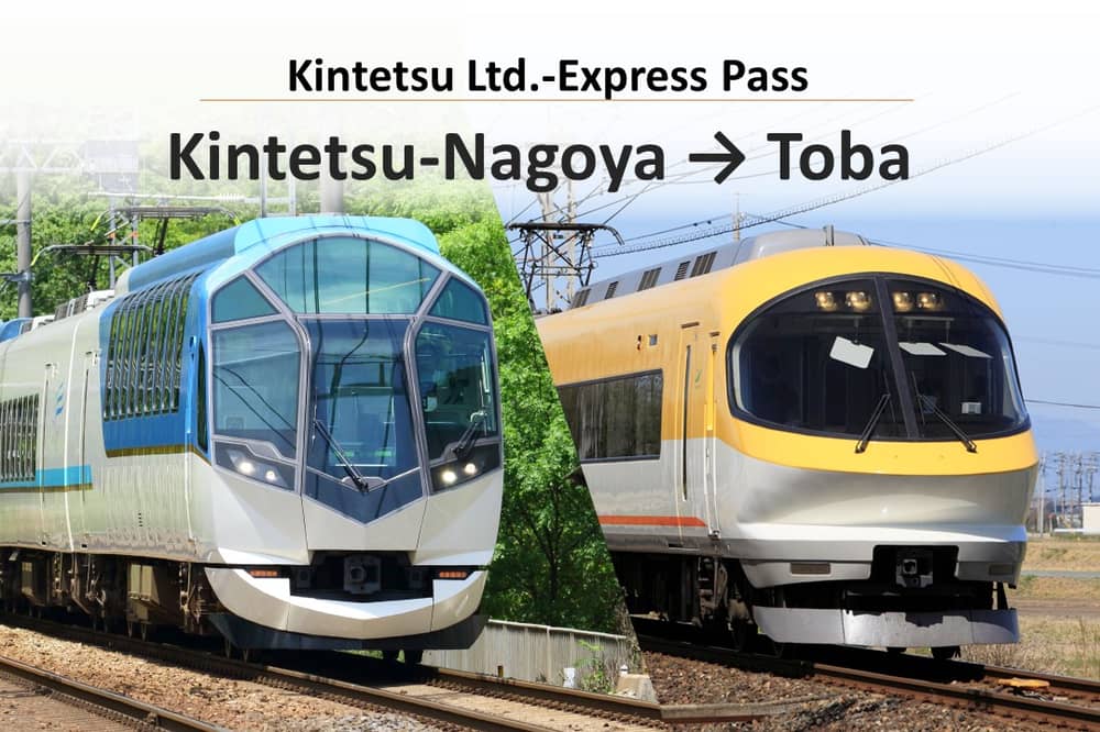 Kintetsu Express Pass: Kintetsu-Nagoya to Toba